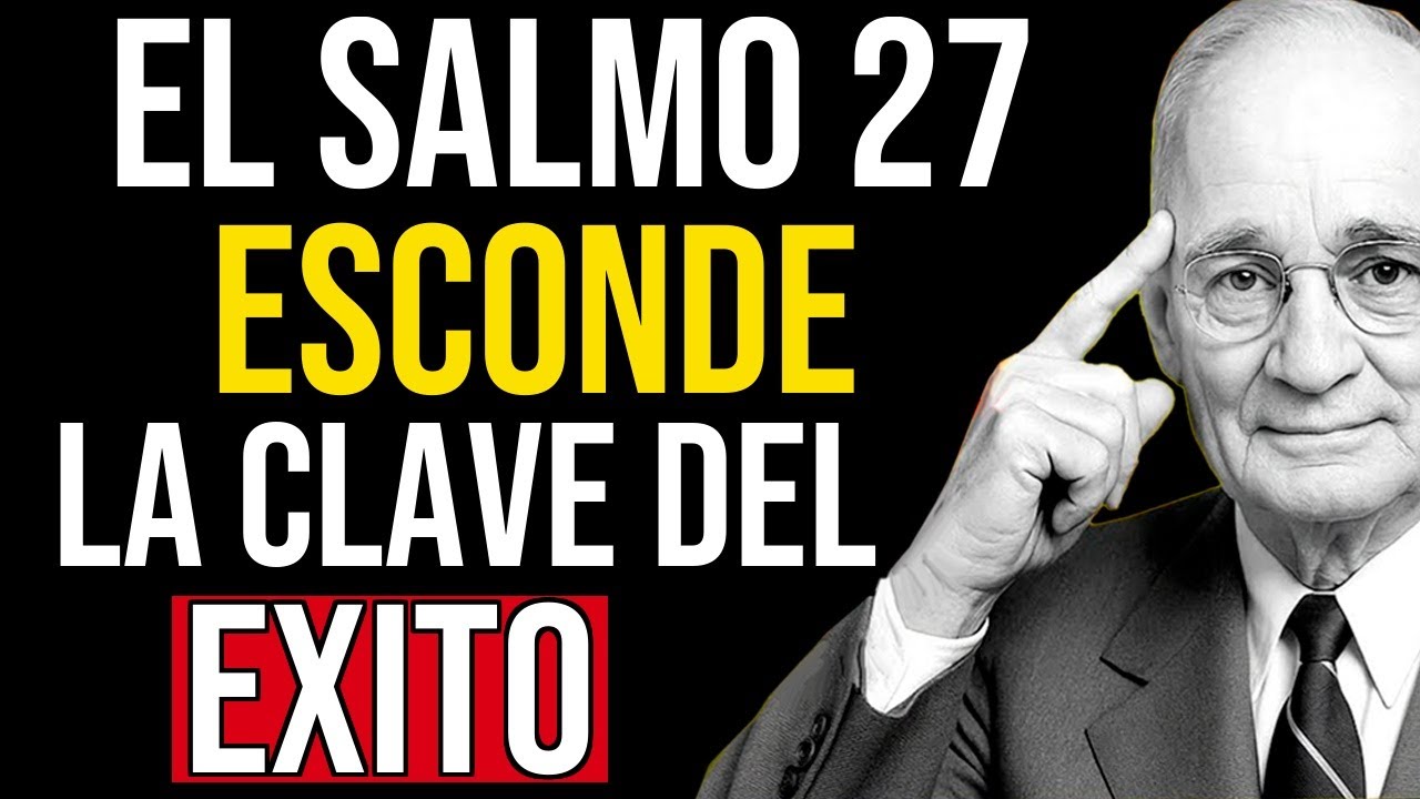 El Secreto del Éxito Fué Revelado en el Salmo 27 | Napoleon Hill