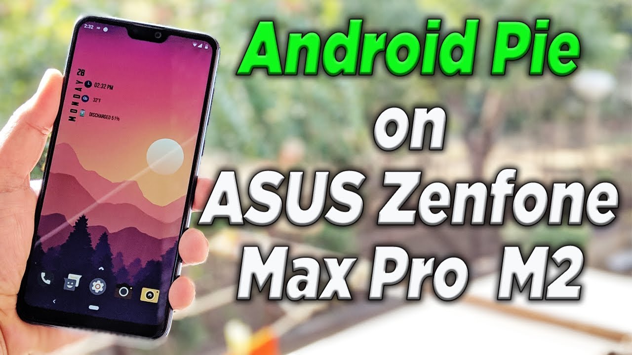 Install ANDROID PIE 9.0 On Asus Zenfone Max Pro M2 [ARROW OS ROM]