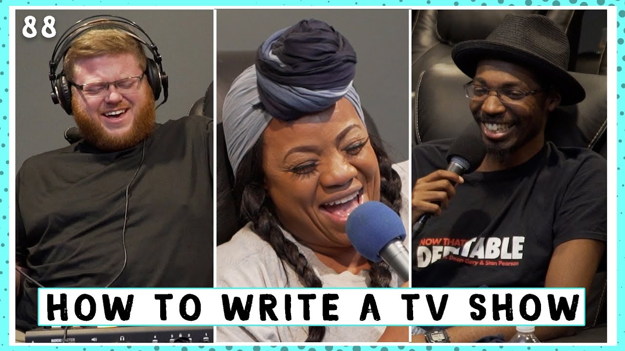 88. How to Write a TV Show