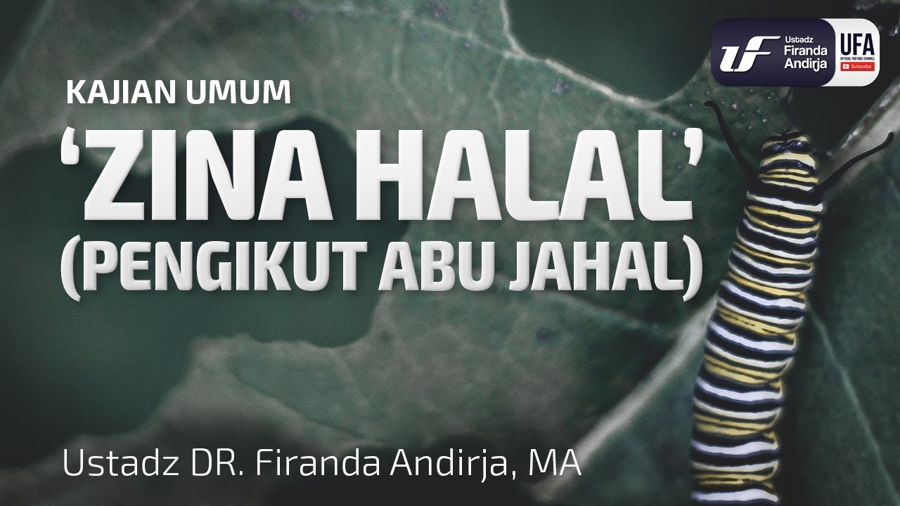Zina Halal (Pengikut Abu Jahal) [EN-ID Sub] - Ustadz Dr. Firanda Andirja, M.A.