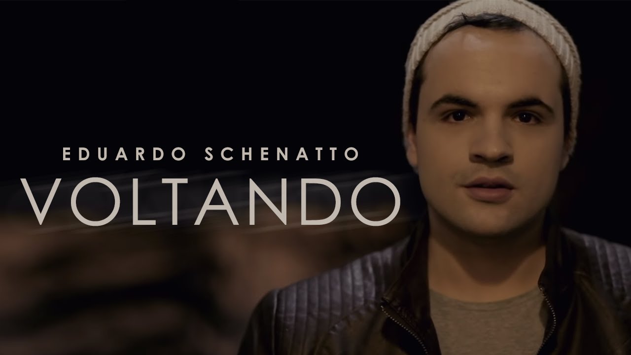 Eduardo Schenatto - Voltando | Clipe Oficial