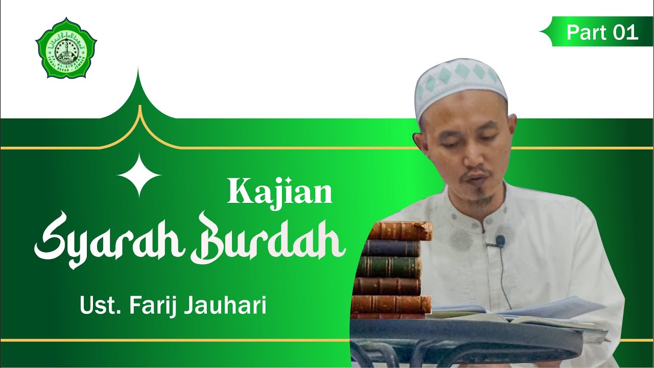 KAJIAN TEKS KITAB SYARAH BURDAH  (HUDURAN RAMADHAN) - PART 1