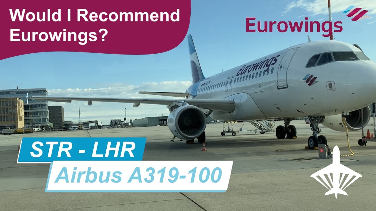 TRIP REPORT | Eurowings EW2462 | Stuttgart - London | Airbus A319-100 | D-ASTX | Economy Class