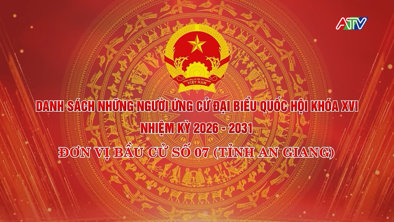 DANH SÁCH NHỮNG NGƯỜI ỨNG CỬ ĐẠI BIỂU QUỐC HỘI KHÓA XVI, NHIỆM KỲ 2026-2031 - ĐƠN VỊ BẦU CỬ SỐ 07