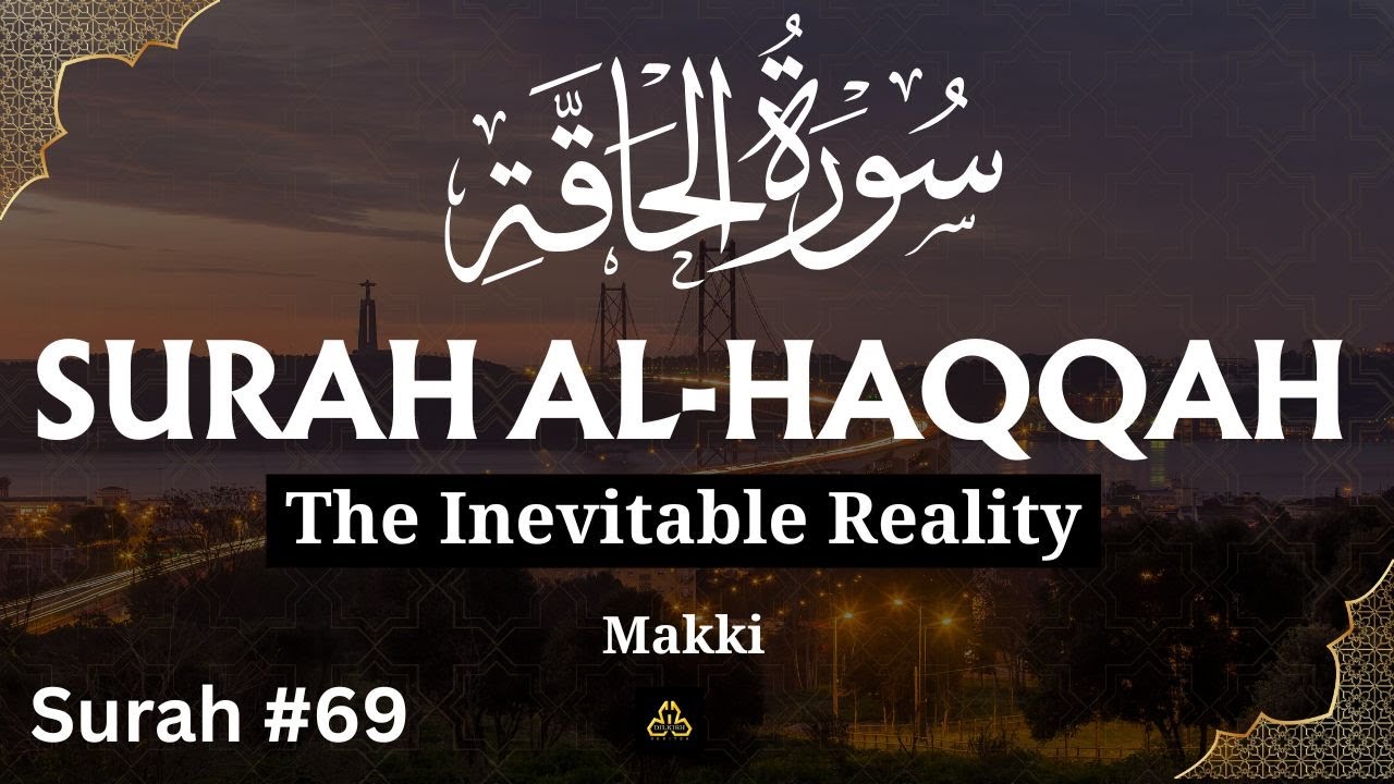 Surah 069 – Al-Ḥāqqah (The Inevitable Reality) — Makki