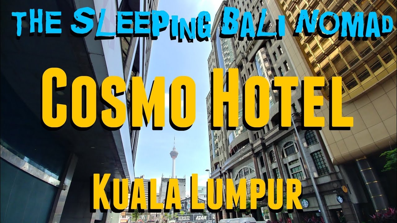 Cosmo Hotel Kuala Lumpur | Where to stay in Kuala Lumpur Malaysia | Hotels in Kuala Lumpur Malaysia
