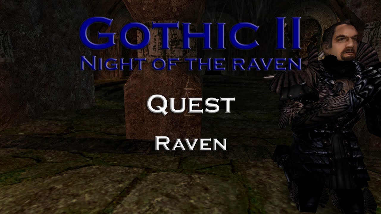 Gothic 2 Night of the Raven - Raven - Quest