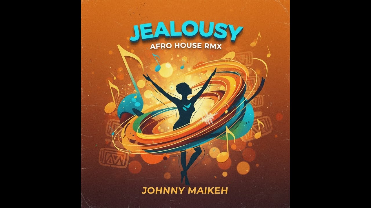 Jealousy Afro House RMX - Johnny Maikeh