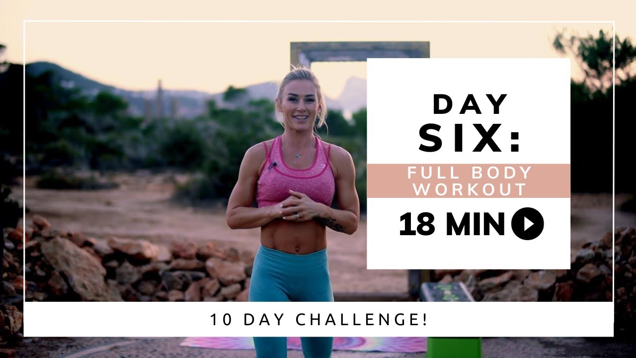 10 Day Challenge - Day 6 - Full Body