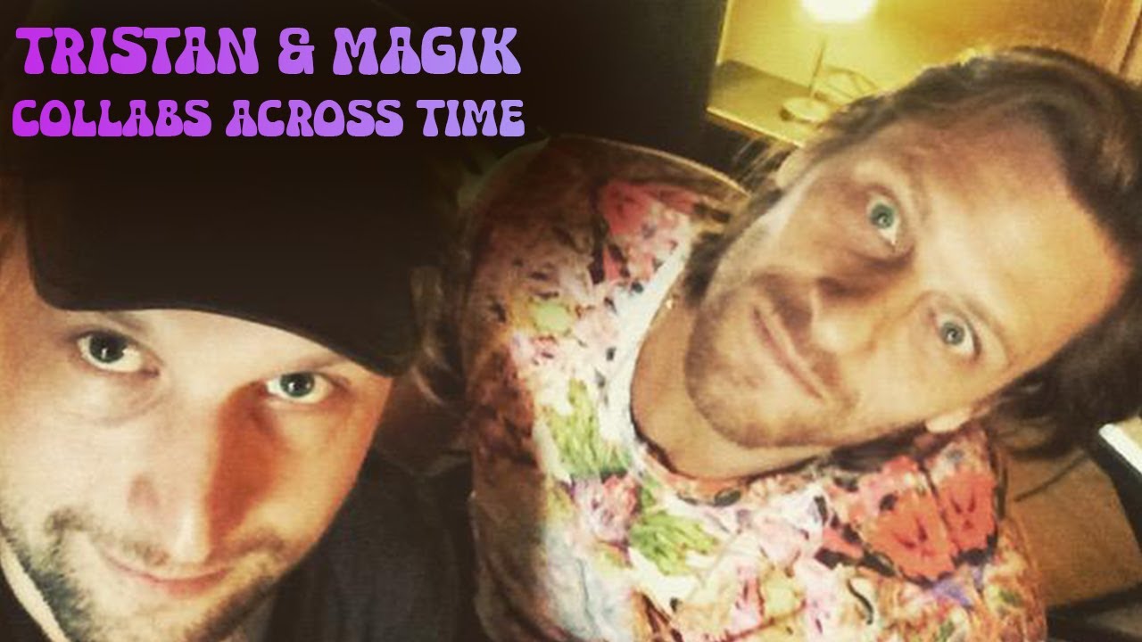 Tristan & Magik: Collabs Across Time