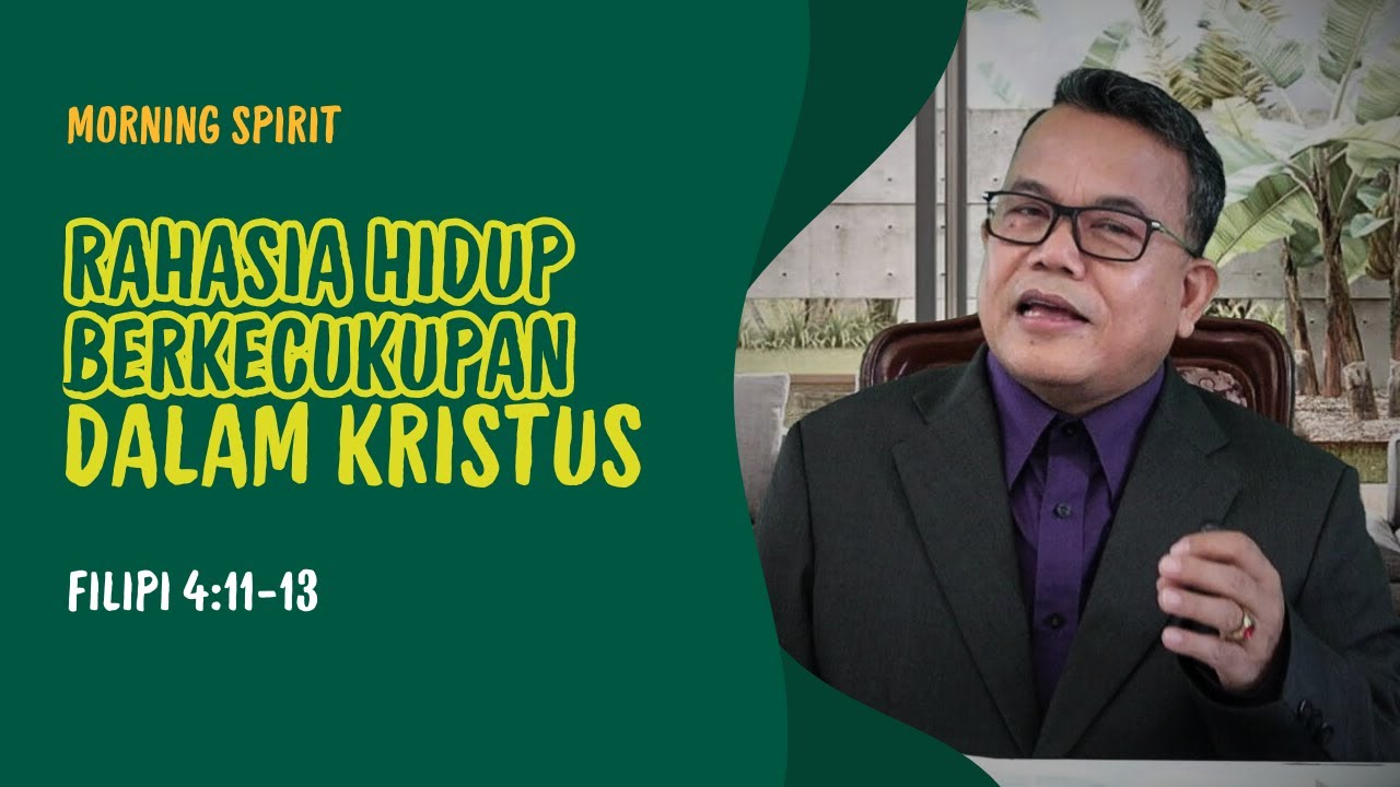Rahasia Hidup Berkecukupan dalam Kristus | Filipi 4:11-13 | Morning Spirit - 23 Januari 2026