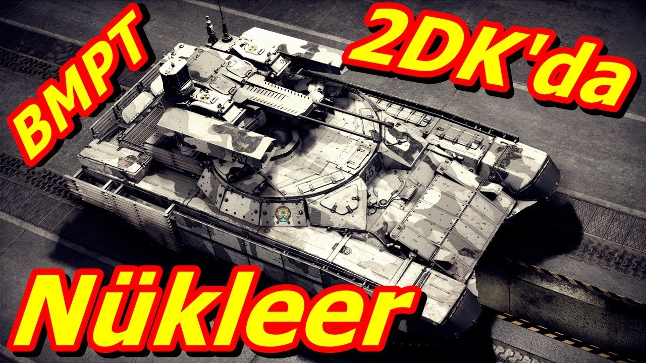 War Thunder 2 Dakikada Nükleere Çıktık BMPT-72 Türkçe Oynanış