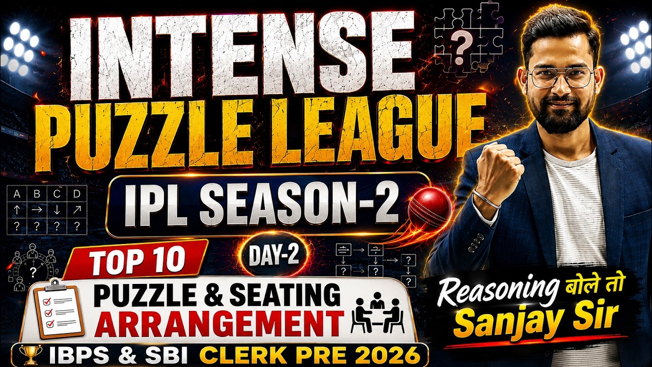 IBPS & SBI Clerk Pre 2026 | INTENSE PUZZLE LEAGUE | Top 10 Puzzle & Seating Arrangement | Day 2