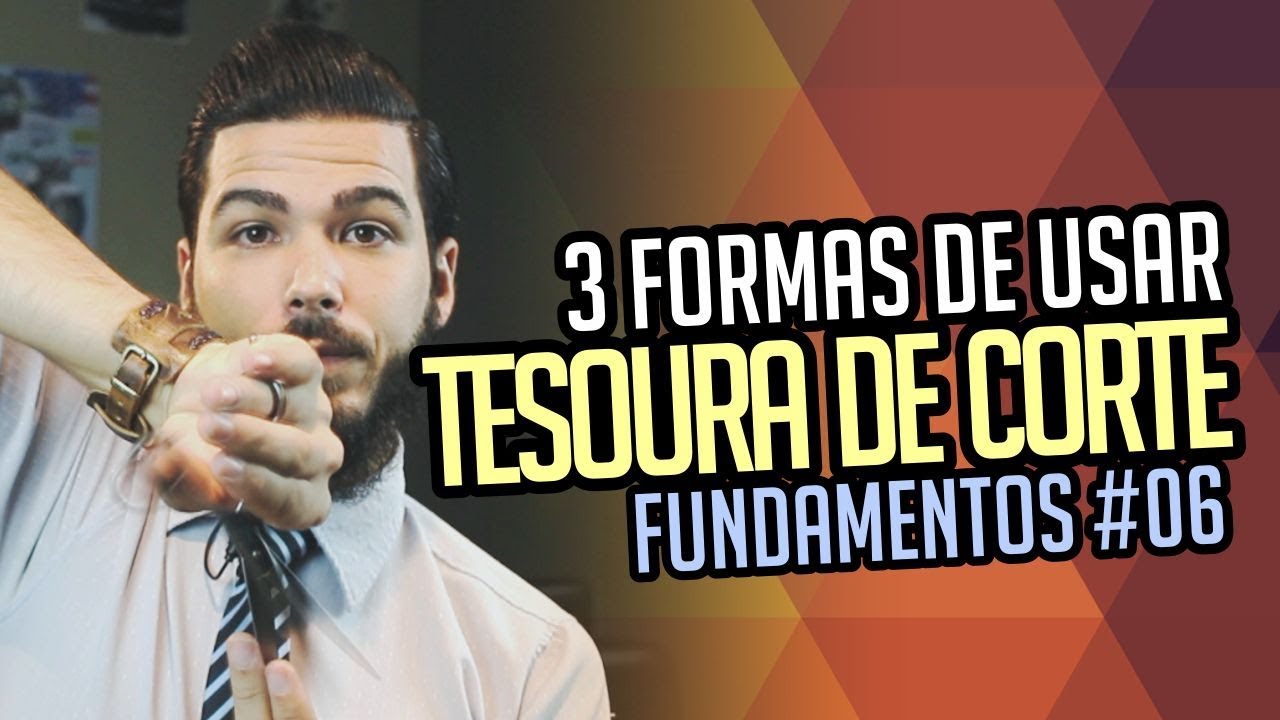 Três formas de usar a tesoura - FUNDAMENTOS #06