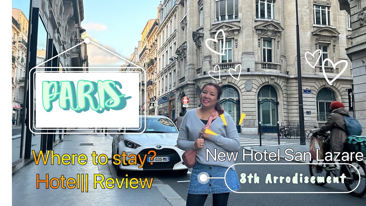 Place to STAY in PARIS || Accommodation|| New Hotel St. Lazare || Suggestion|| 8th arrondisement