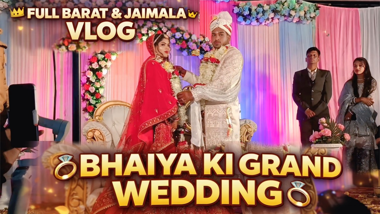 Full Barat & Jaimala Vlog | Bhaiya Ki Grand Wedding | Indian Wedding Vlog 2026