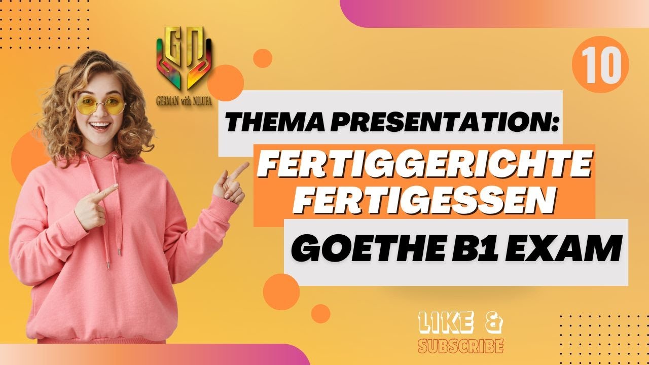 Thema Presentation: Fertiggerichte Fertigessen |Goethe B1 exam | German With Nilufa | Part-10