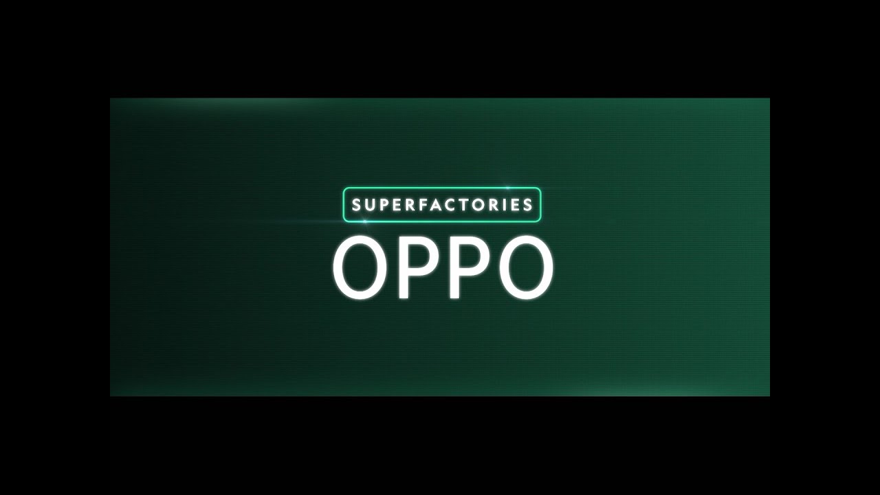Superfactories: OPPO | NatGeo - Over 50 Million Smartphones Manufactured Every Year