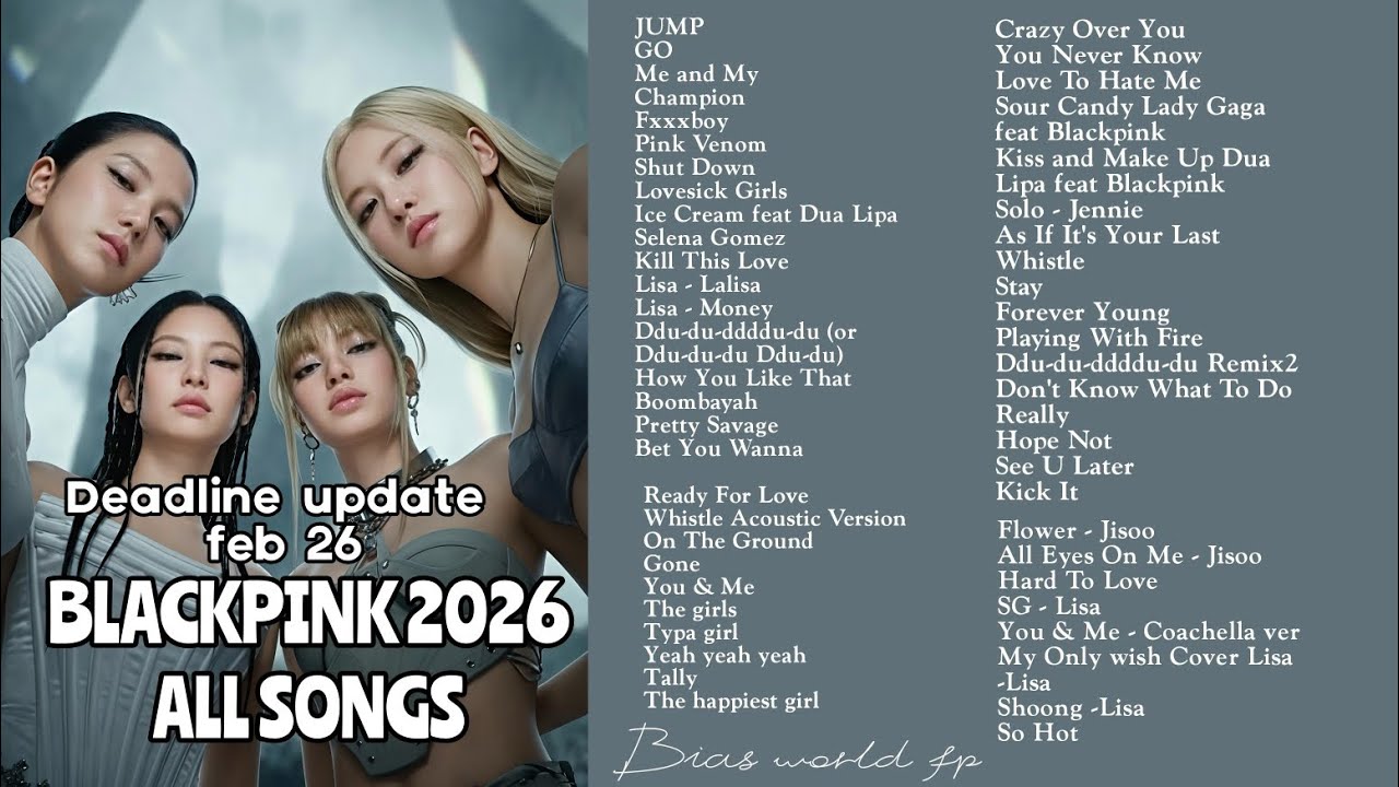 BLACKPINK ALL SONG PLAYLIST 2026 (DEADLINE)