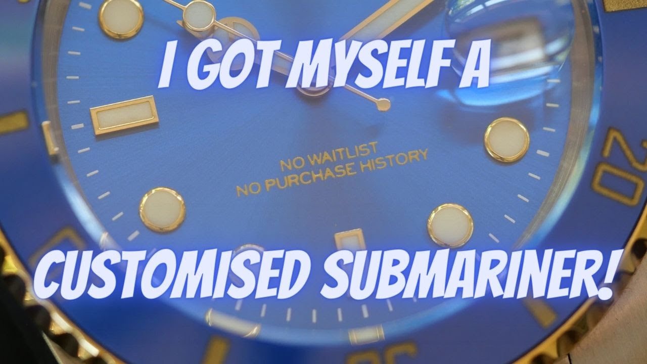 I Got Myself A Fully Customised Submariner!