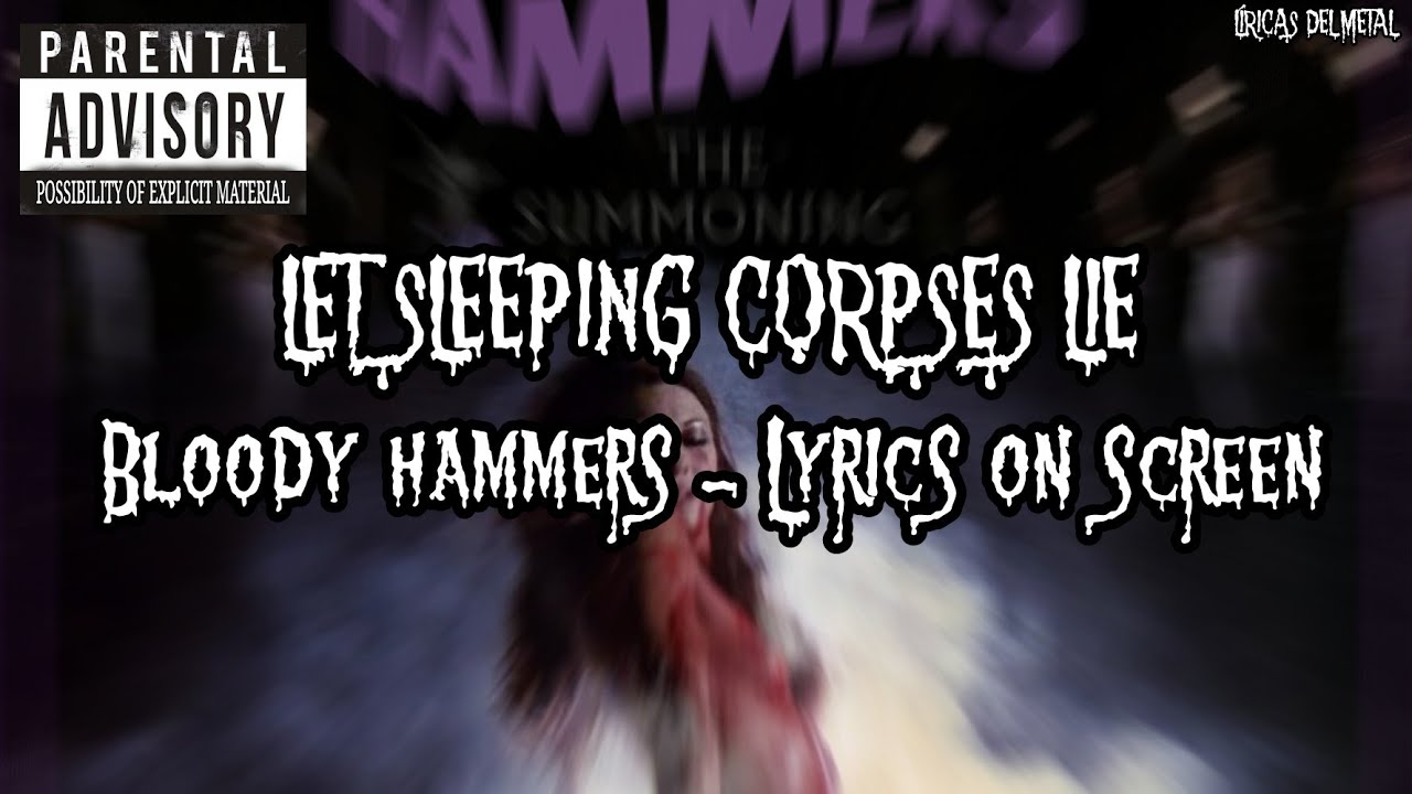 BLOODY HAMMERS - LET SLEEPING CORPSES LIE (LYRICS ON SCREEN)