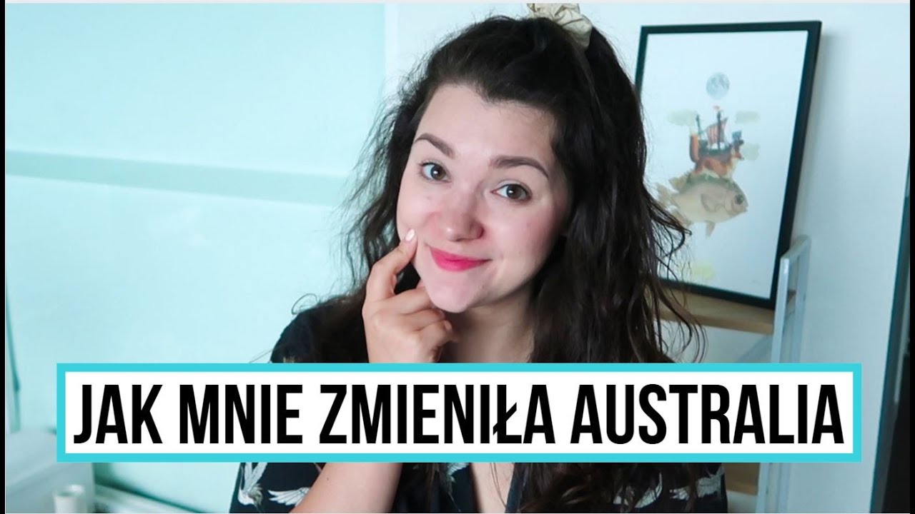 Jak mnie zmieniła Australia