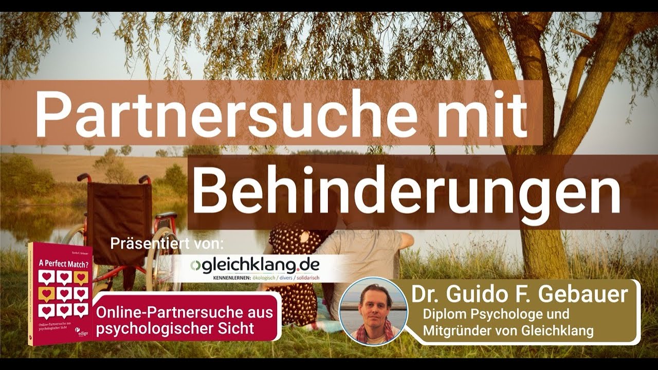 So gelingt die Partnersuche mit körperlichen oder seelischen Behinderungen