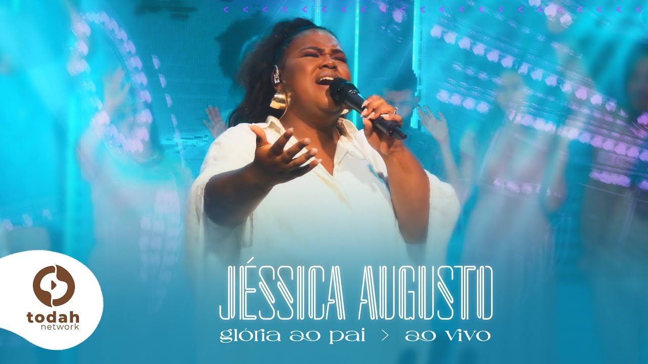 Jéssica Augusto | Glória Ao Pai [Clipe Oficial]