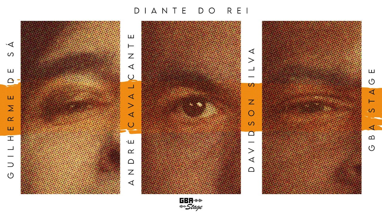 Diante do Rei - Guilherme de Sá, André Cavalcante e Davidson Silva| GBA Stage