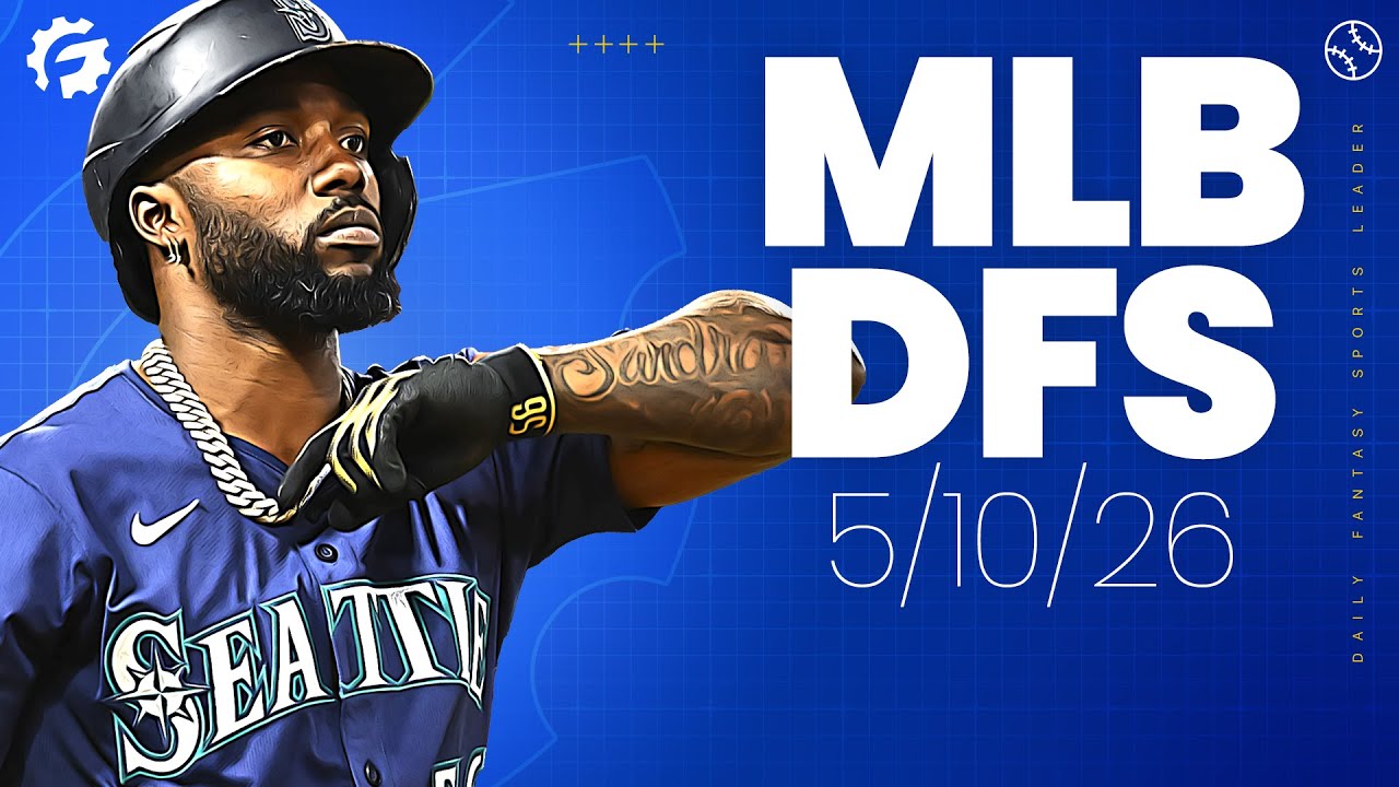 MLB DFS Picks & Strategy for DraftKings & FanDuel (5/10/26)