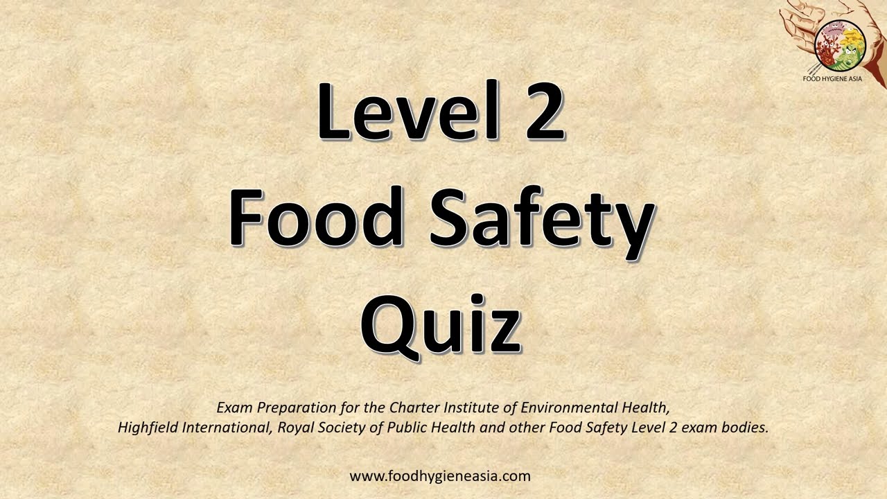 🔥 25-Question Food Safety Quiz | Test Your Knowledge for Level 2 Exam Prep! 🍽️✅