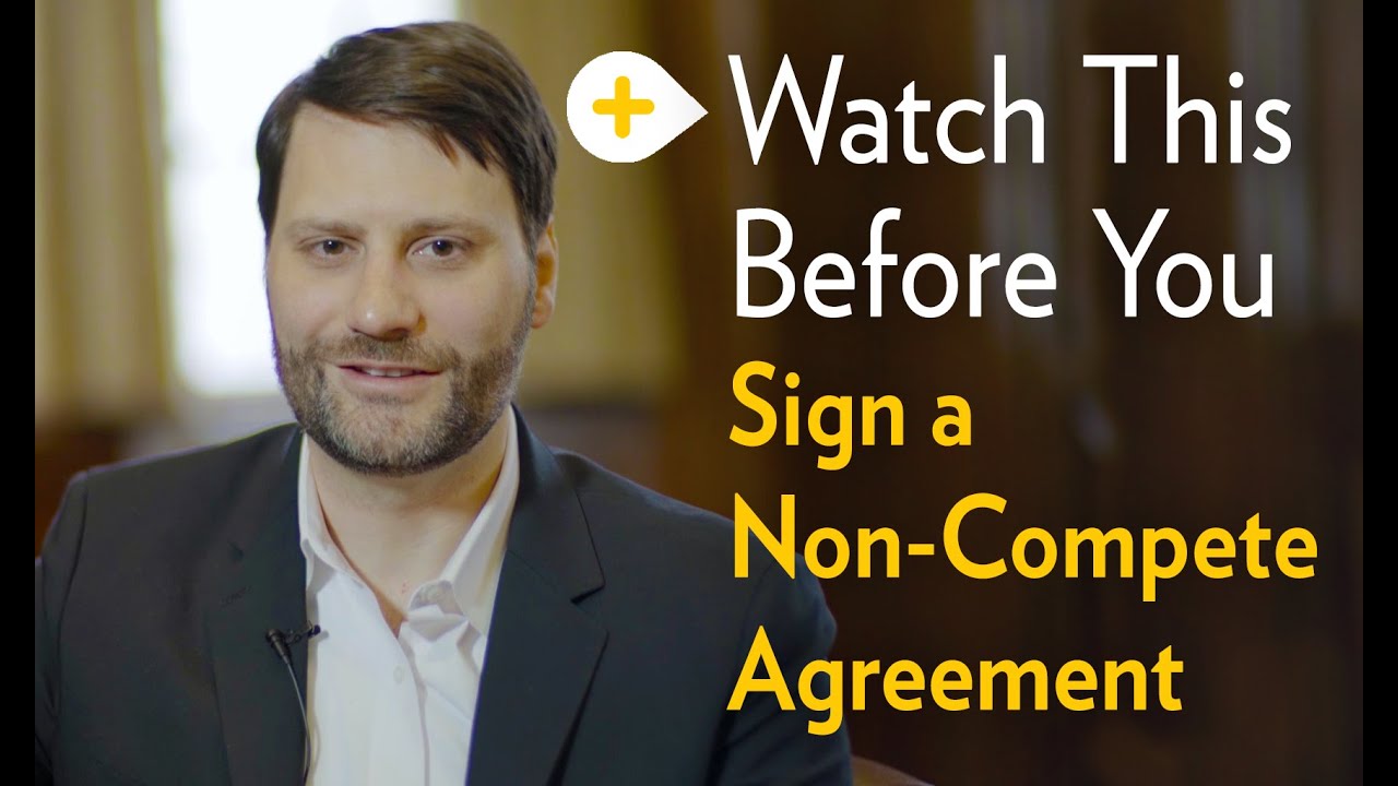 Were You Asked to Sign a Non-compete Agreement? Watch this first!
