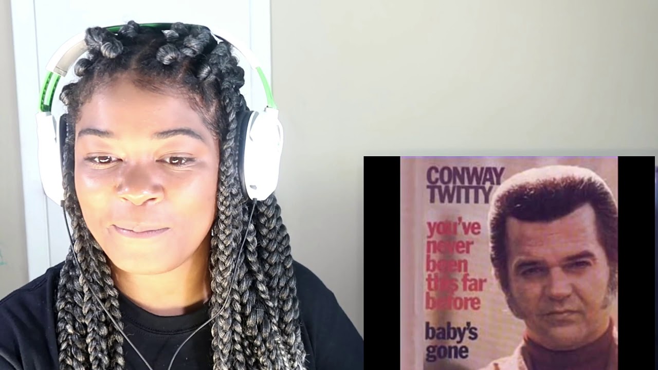 FIRST TIME listening To Conway Twitty !