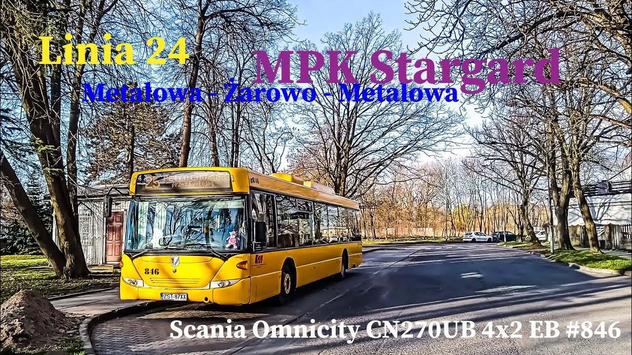 Linia 24 Stargard Metalowa - Żarowo - Metalowa Scania Omnicity CN270UB 4x2 EB #846