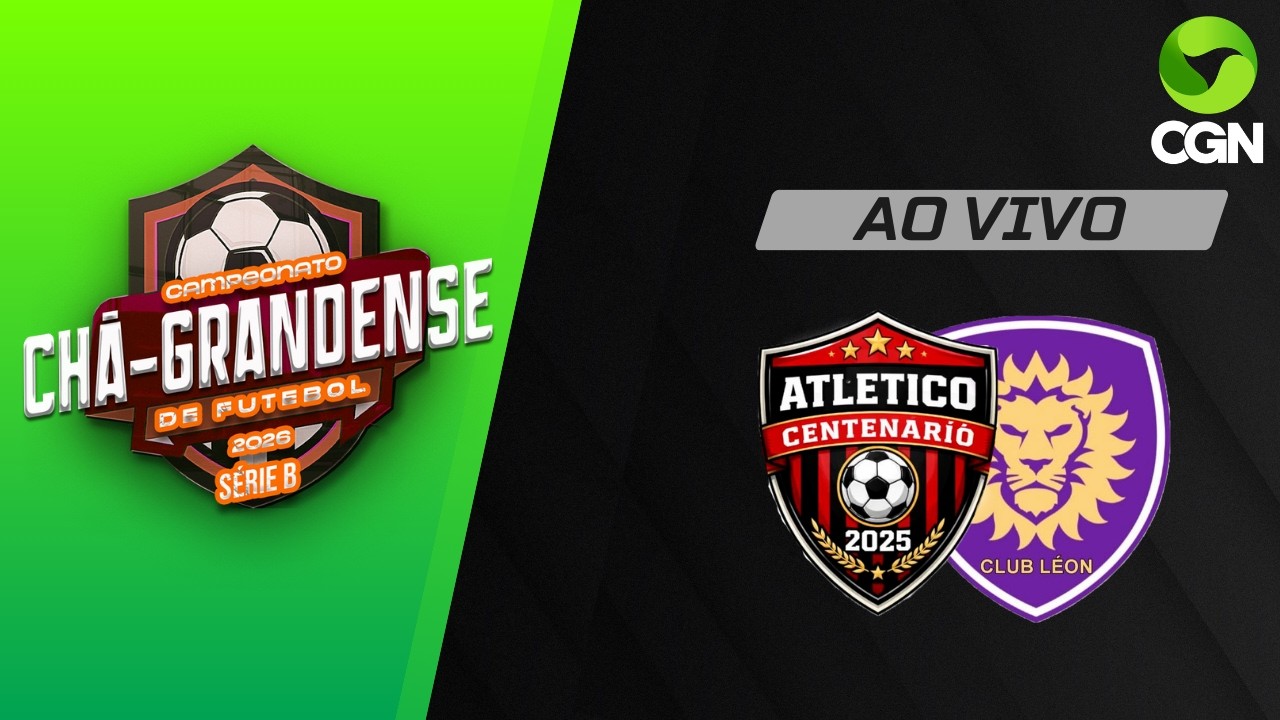 AO VIVO: ATLÉTICO CENTENÁRIO X LEÓN - CHÃ-GRANDENSE 2026