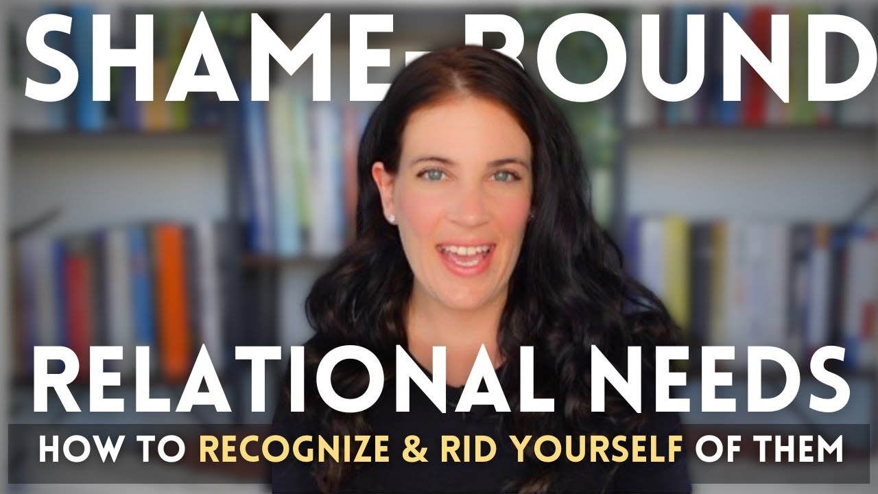 How Shame-Bound Needs Deteriorate Our Relationships & Self-Esteem (And How To Break The Cycle)