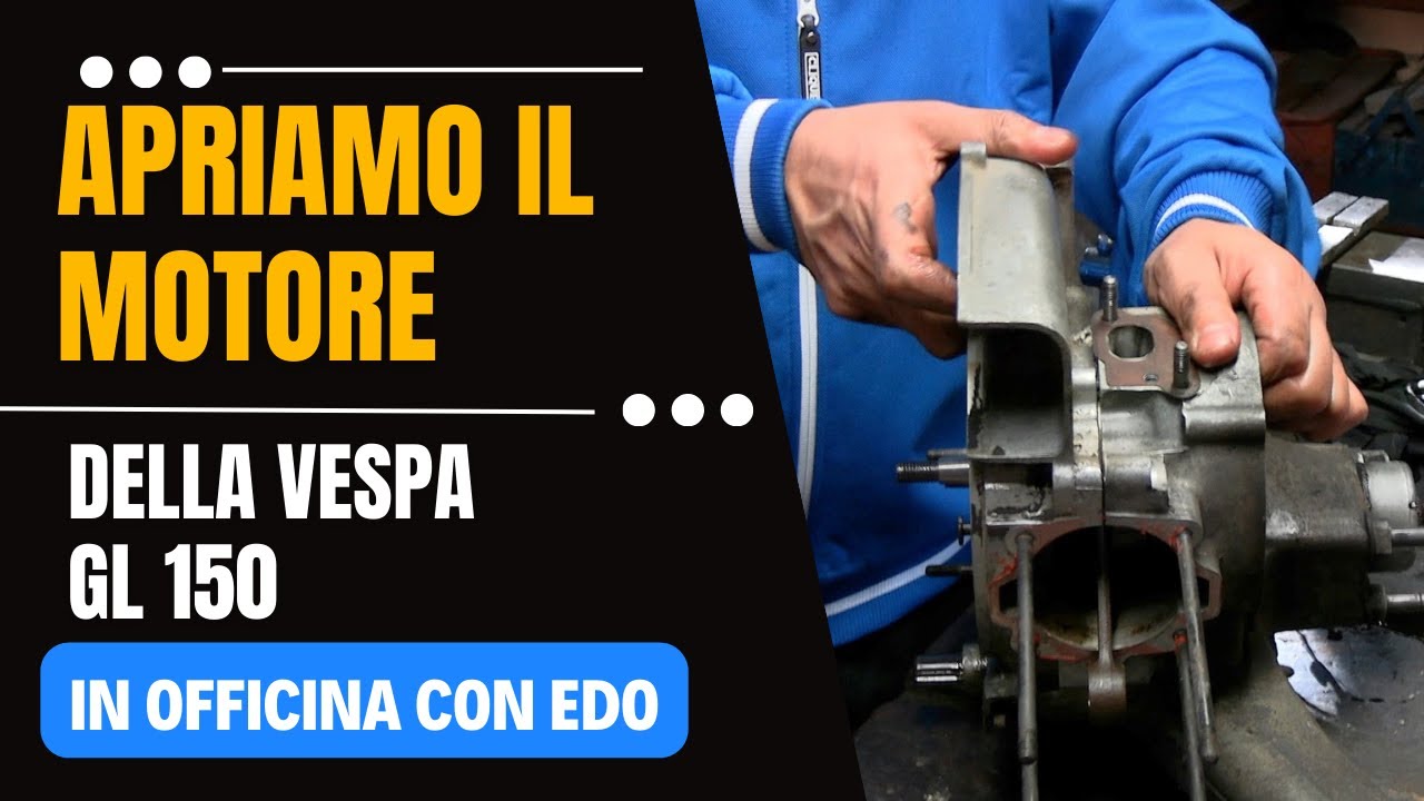 Apertura motore Vespa GL 150 anno 1963
