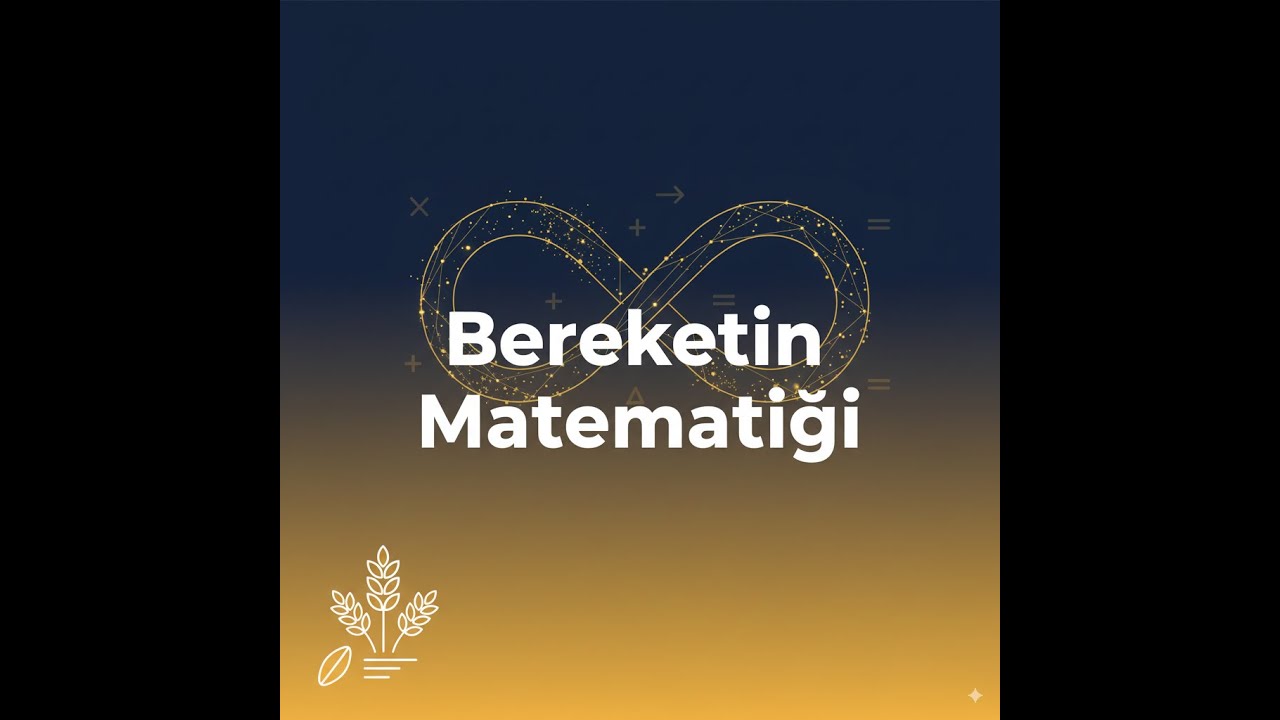 Bereketin Matematiği | Az Nasıl Çok Olur?