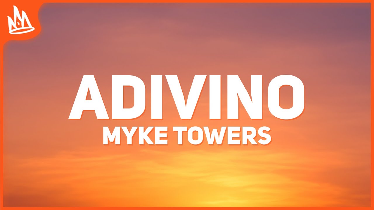 Myke Towers &ndash; ADIVINO [Letra] ft. Bad Bunny