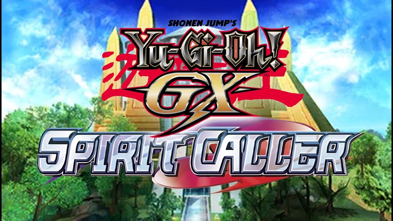 Yu-Gi-Oh! GX Spirit Caller: Special Summon FADES!!!