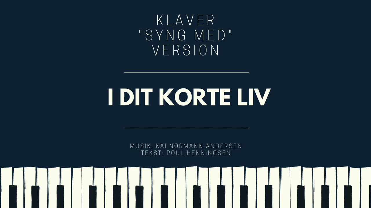 I dit korte liv - Liva Weel (Kai Normann Andersen/Poul Henningsen) - klaver 