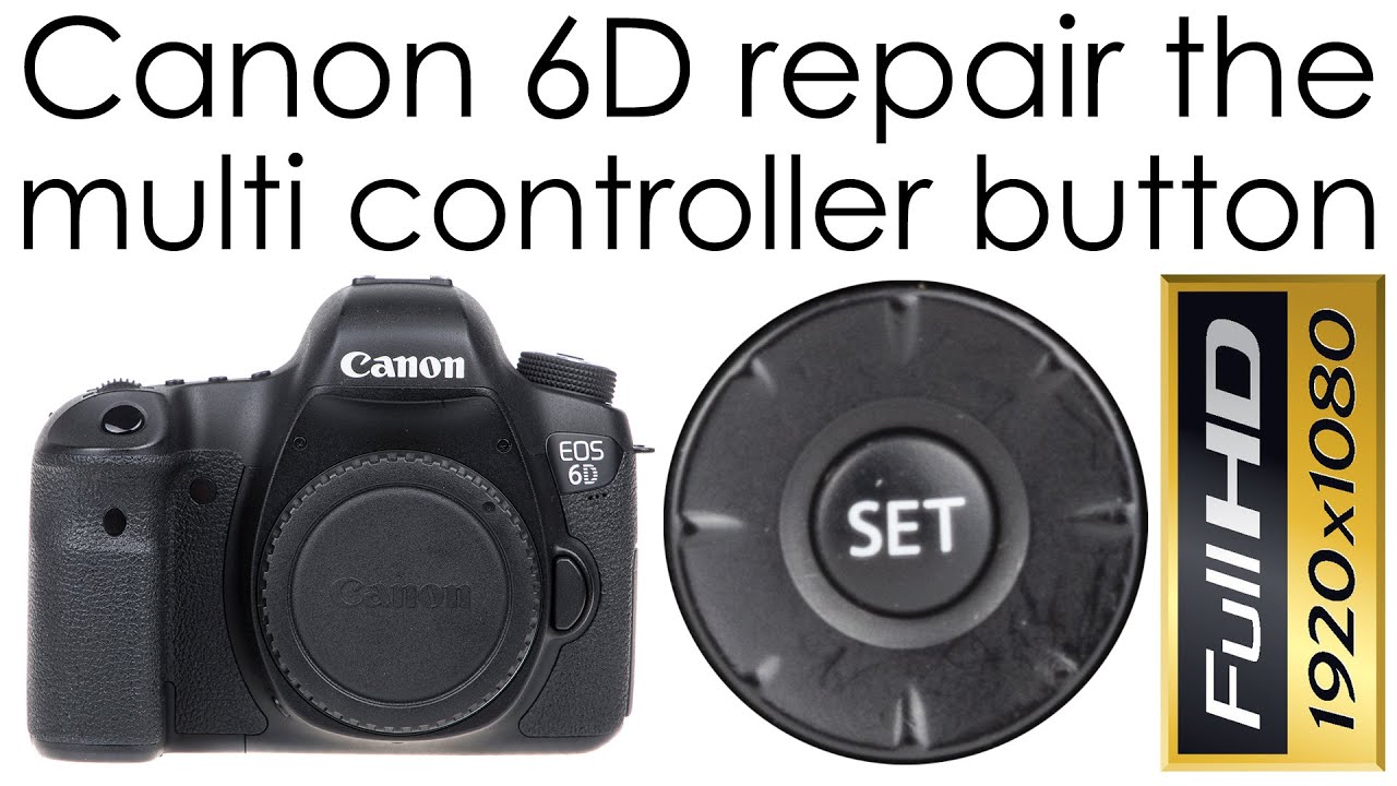 Canon EOS 6D repair the multi controller button (cleaning the menu navigating button)
