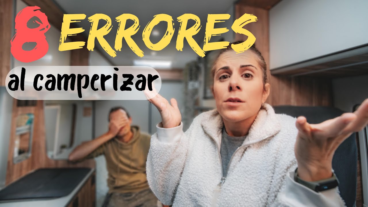 ❌ Cómo NO EQUIVOCARTE al CAMPERIZAR tu Furgoneta 😓 Nuestros 8 ERRORES camperizando (Con soluciones)