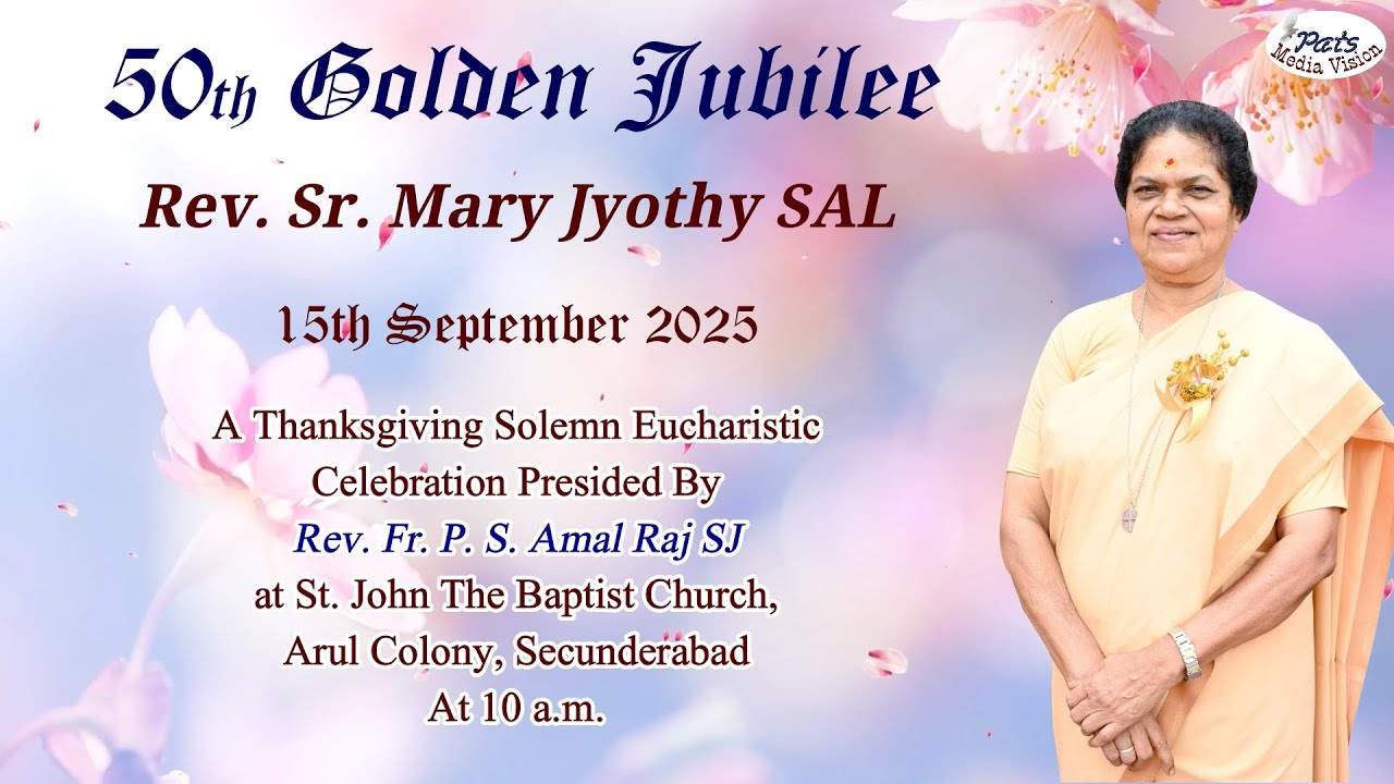 50th Anniversary | Sr. Mary Jyothy SAL | St. John The Baptist Church, Arul Colony | 15.9.2025 | 10am