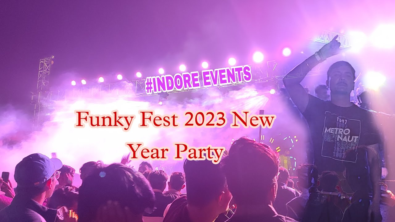 Funky Fest 2023 New Year Party Organised by Indore Events | Indore New Year Party 2023