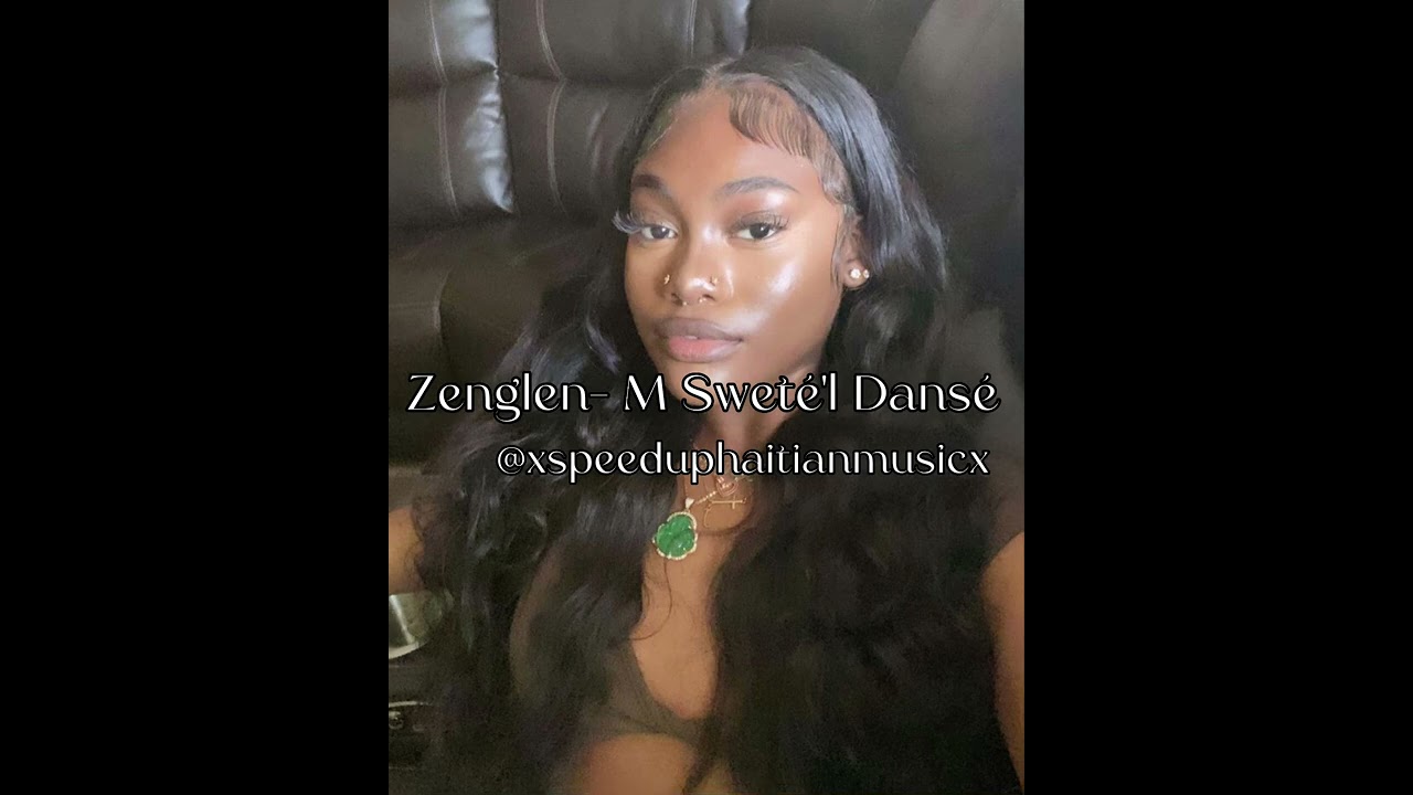 Zenglen- M Swetè'l Dansè (speed up)