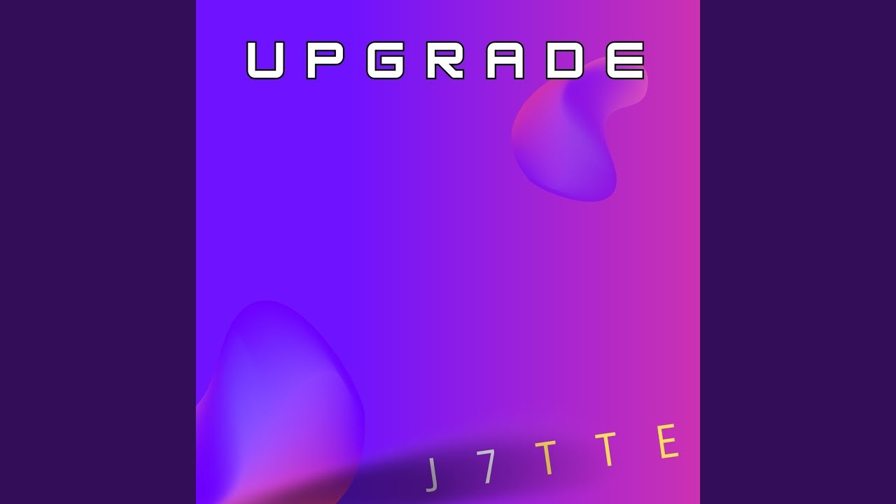 Upgrade