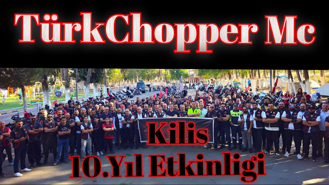 Kilis TürkChopper Mc 10.Yıl Etkinliği
