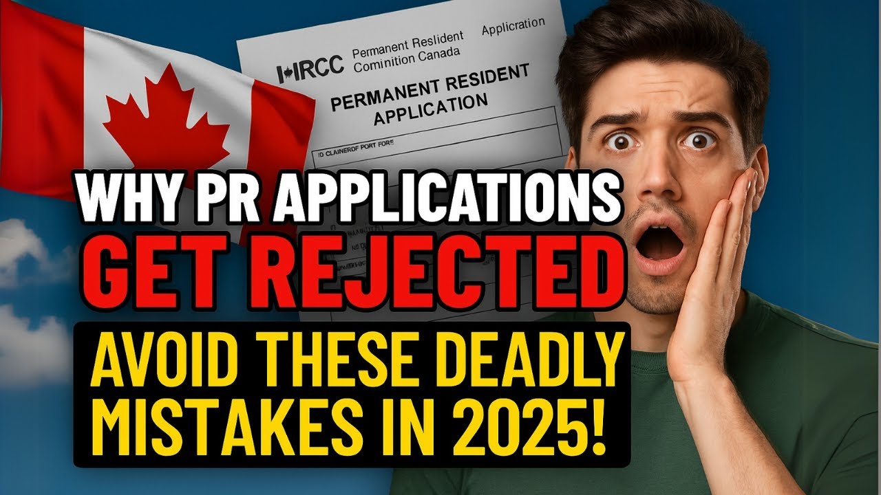 IRCC Reveals: Why PR Applications Get Rejected | Avoid These Deadly Mistakes in 2025!