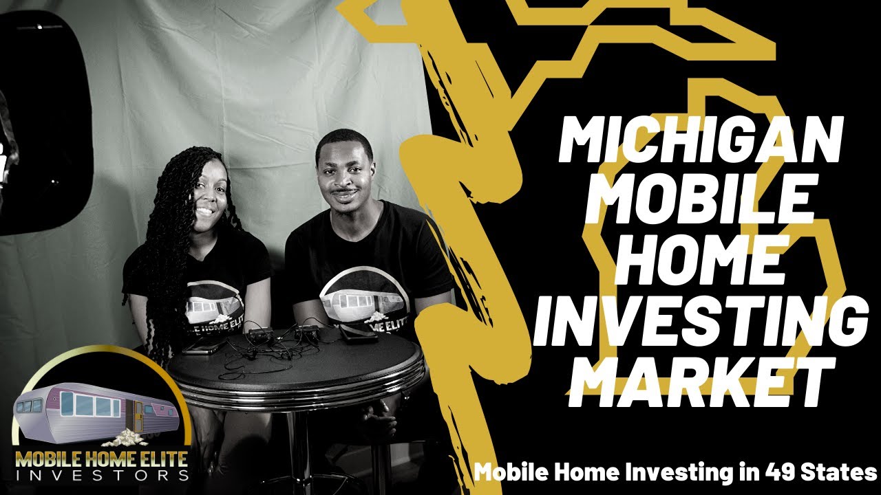 Michigan- Mobile Home Investing Market